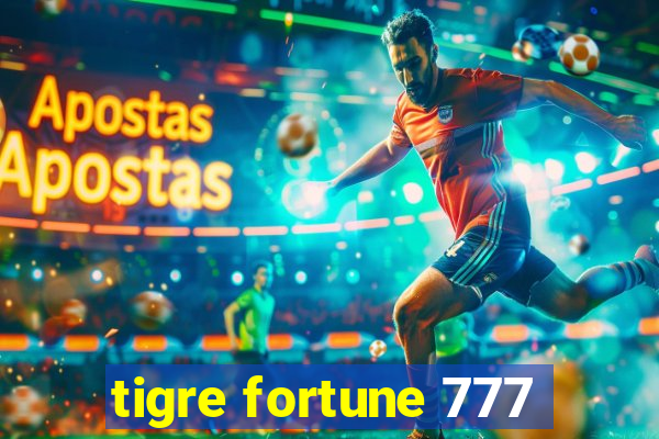 tigre fortune 777